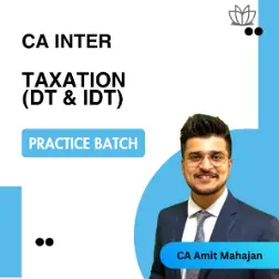 CA Inter Tax Practice Batch - DT + IDT